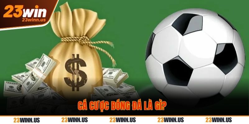 Cá cược bóng đá trực tuyến