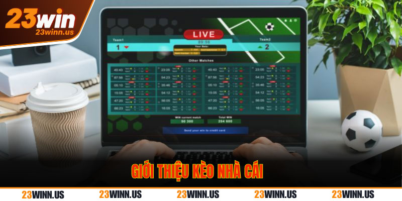 Kèo nhà cái 23Win