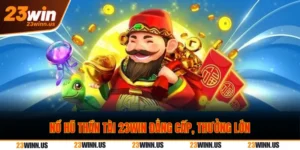 Nổ hũ thần tài 23Win