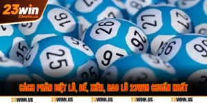 Cách phân biệt lô, đề, xiên, bao lô