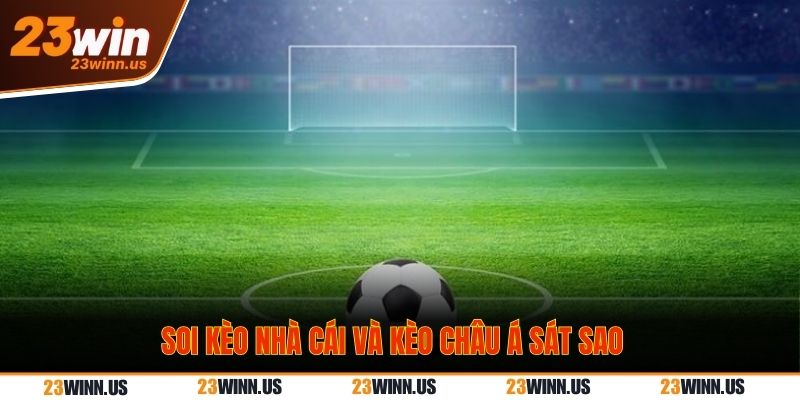Soi 2 kèo nhà cái và Châu Á 