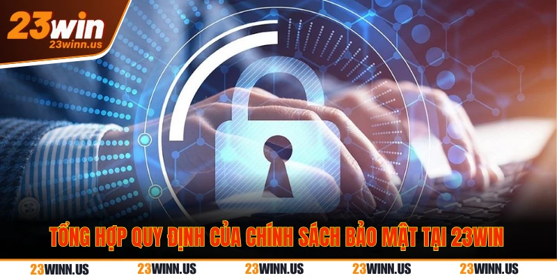 quy định chính sách bảo mật 23WIN