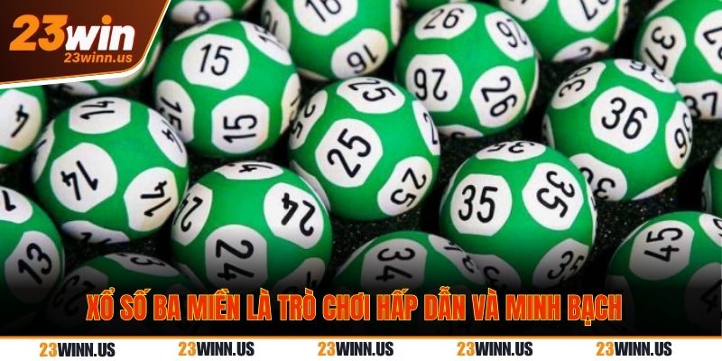 Xổ số ba miền 23 Win